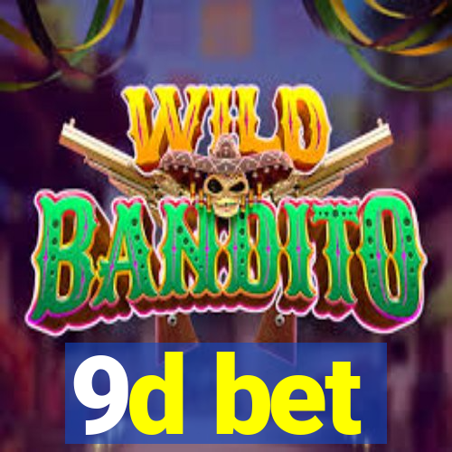 9d bet